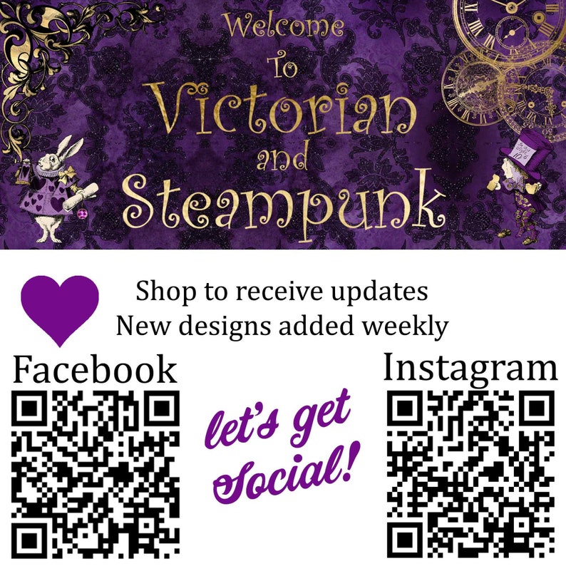 May include: A purple banner featuring the text Welcome To Victorian and Steampunk, illustrations of a rabbit and a character in a top hat, and clock motifs. Below, a purple heart, text, and two QR codes for Facebook and Instagram are displayed.