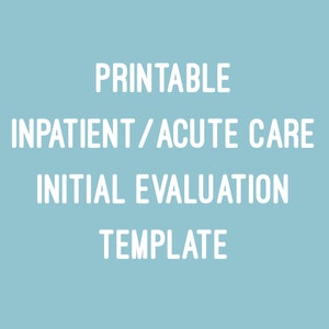 Printable Inpatient/Acute care IE template