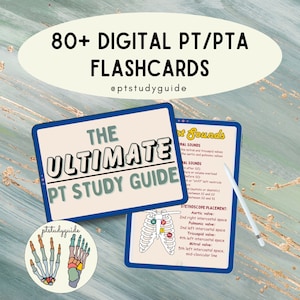 The Ultimate PT Study Guide: Digital Flashcards, Comprehensive Study Aid + Quick Reference Guides for PT/PTA Students & New Grads
