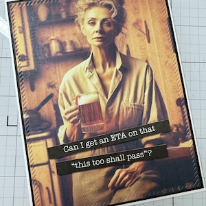 Snarky kaart, pittig, sarcastisch, grappig, hilarisch, ongepast, handgemaakt, kaart voor vriend, gewoon omdat, vintage, retro, oude dame, humoristisch