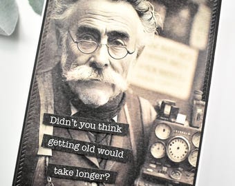 Snarky Old Man Birthday Card: Handmade Sarcastic Humor