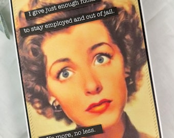 Snarky Handmade Greeting Card: Funny Sarcastic Friend Card