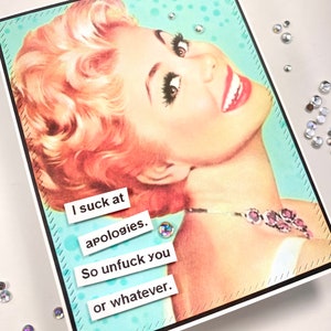 Snarky Apology Card: Sassy Unfuck Yourself Greeting