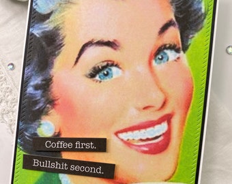 Funny Coffee Card: Snarky Friendship Greeting Card