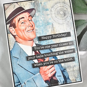 Happy Birthday Card, Snarky Birthday, Snarky, Birthday Card for Him, Sassy, Hilarious, Humorous, Vintage, Retro, Inappropriate Birthday Card