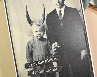 Snarky Humor Card: Audacious Vintage Photo, Sarcastic Friend Card