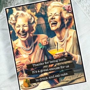 Snarky Card, Sassy, Hand Made, Funny, Funny Friend Card, Card for Friend, Snarky Greeting Card, Hilarious, Birthday Card, Vintage, Old Photo