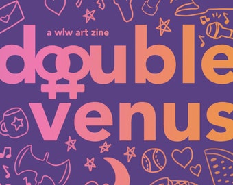 Double Venus Digital Art Zine | Sapphic WLW Lesbian Queer Femme Zine