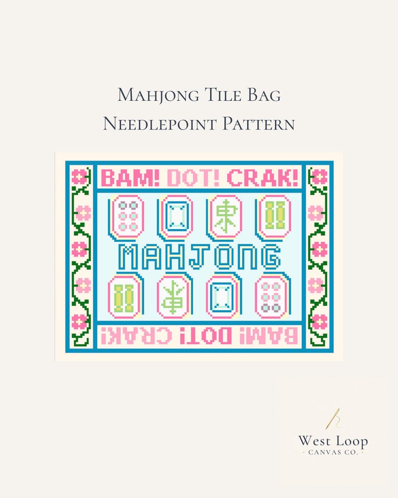 May include: A needlepoint pattern for a Mahjong tile bag featuring the text "MAHJONG" and "BAM! DOT! CRAK!" in pink and blue. The design includes pixelated illustrations of various Mahjong tiles arranged in rows, surrounded by a floral border.