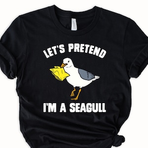 Funny seagull shirt, pretend I&#39;m a seagull halloween shirt, seagull halloween costume idea
