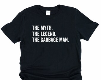 The myth, the legend, the garbage man shirt, garbage truck driver gift