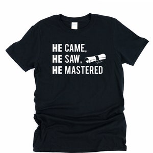 He came, he saw, he mastered, mba graduation gift for him, masters degree graduation gift, college graduation gift for best friend