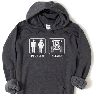 Problem Solved, sarcastic tractor hoodie, funny farmer gifts, farming hoodies, silly, hillarious farming joke hooded sweater