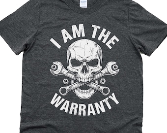I am the warranty handyman shirt, mechanic skull shirt
