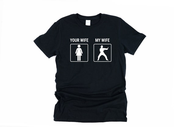 Your Wife My Wife Graphic Martial Arts T Shirt Your Wife My Wife Graphic Martial Arts T Shirt