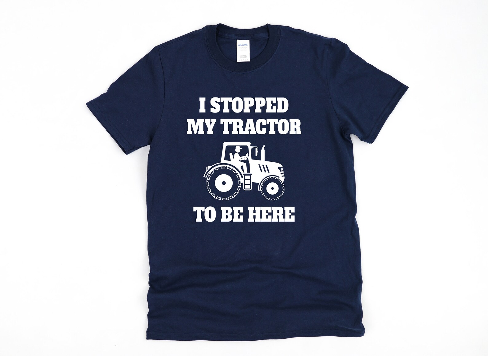 I Stopped My Tractor to Be Here, Tractor Gift, Farm Gifts, Farmer Shirt