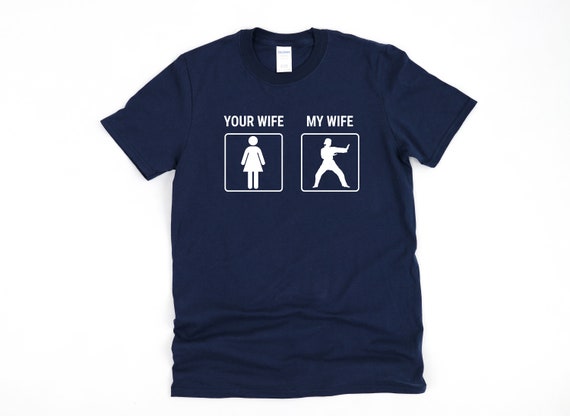 Your Wife My Wife Graphic Martial Arts T Shirt Your Wife My Wife Graphic Martial Arts T Shirt