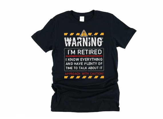 I'm Retired Funny Retirement Quote T-Shirt I'm Retired Funny Retirement Quote T-Shirt