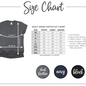 May include: Size chart for a unisex softstyle t-shirt. The chart shows the size, width, chest, and length in inches. The t-shirt is available in dark heather, navy, and black.