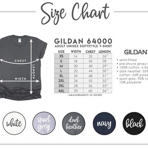 May include: Size chart for Gildan 64000 adult unisex softstyle t-shirts. The chart shows measurements in inches for chest, width, and length for sizes XS to 4XL. The chart also includes information about the fabric composition, which is 100% cotton, 4.5oz, or a blend of cotton and polyester.