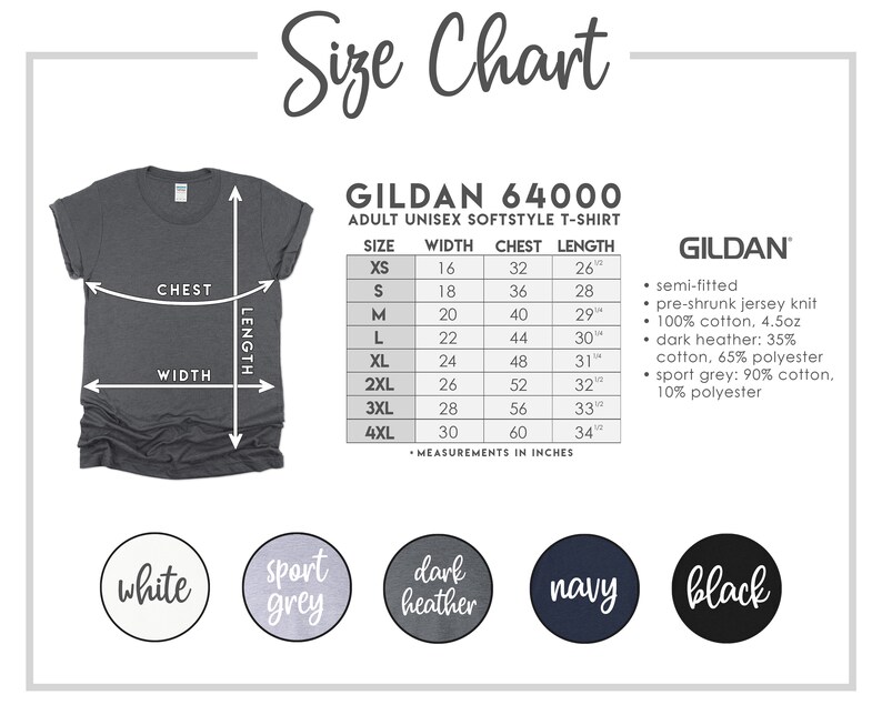 May include: Size chart for Gildan 64000 adult unisex softstyle t-shirts. The chart shows measurements in inches for chest, width, and length for sizes XS to 4XL. The chart also includes information about the fabric composition, which is 100% cotton, 4.5oz, or a blend of cotton and polyester.