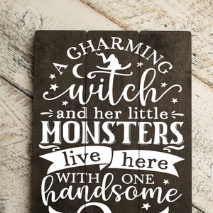 A Charming Witch And Her Little Monsters Live Here With A Handsome Devil Home Decor Gift Cute Halloween Rustic Sign Decor Autumn Decor image 3