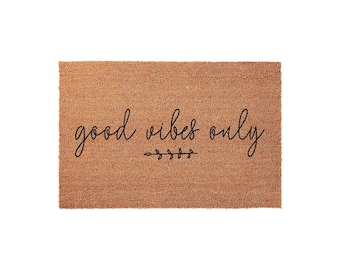 Good Vibes Only Doormat, Welcome Mat, Housewarming Gift, Coir Doormats, Front Door Mat, New Home Gift, Entryway Rug, Funny Door Mats