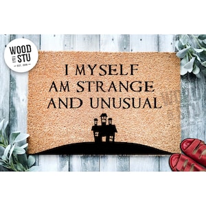 Doormat I Myself Am Strange And Unusual Door Mat Halloween Doormat Welcome Mat Door Mat Gothic Decor Gift Home Doormat Cute Doormat 1262**