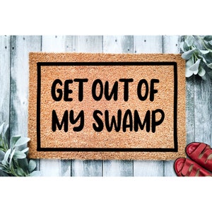 Doormat Get Out Of My Swamp | Stay Out Funny Mat Go Away Funny Movie Doormat Welcome Mat Funny Door Mat | Funny Gift | Home Doormat 1539**