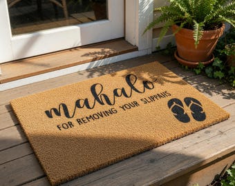 Hawaiian Doormat, Mahalo For Removing Your Slippahs, Funny Welcome Mat, Coir Door Mat, Housewarming Gift, Aloha Front Entry Rug