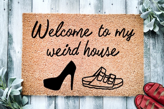 Welcome to My Weird House Cute Doormat Welcome Mat Door Mat New Home Gift  Funny Doormat Home Decor Closing Gift 