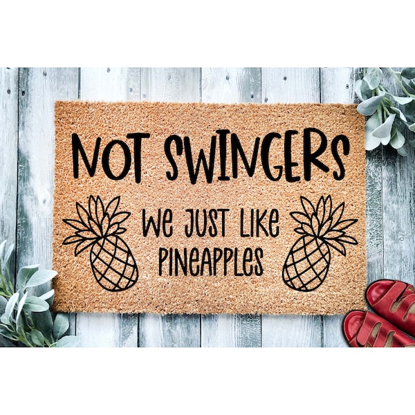Doormat Not Swingers We Just Like Pineapples | Funny Doormat | Welcome Mat | Housewarming Gift | Funny Gift | New Home Closing Gift 1700**