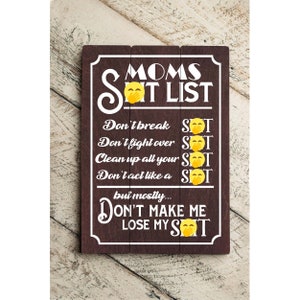 Moms Sh*t List - Don&#39;t Make Me Lose My Sh*t - Funny Pallet Sign Home Decor Gift - Hilarious Gift for Mom Sign Moms Rules of the House 7096**