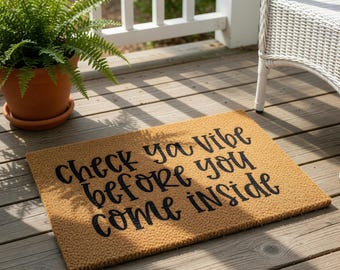 Funny Doormat, Check Ya Vibe Before You Come Inside, Welcome Mat, Housewarming Gift, New Home Gift, Front Door Mat, Funny