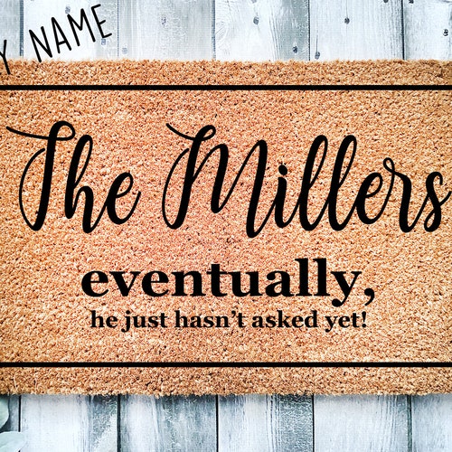 Eventually He Hasn't Asked yet Funny Door Mat Etsy