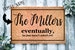 Eventually He Hasn't Asked Yet | Funny Door mat | Welcome | Doormat | Funny Gift | Home Doormat | House Warming | Closing Gift | Door Rug