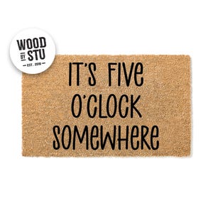 Doormat It&#39;s Five O&#39;clock Somewhere Cute Doormat Birthday Gift Personalized Gift Housewarming Gift Welcome Mat Funny Doormat Jimmy 4119**