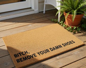 Funny Doormat, Remove Your Damn Shoes Welcome Mat, Housewarming Gift, New Home Gift, Front Door Mat, Funny Doormats, Welcome Doormat