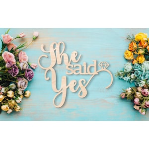 She Said Yes Wedding Engagement Cutout - Wedding or Engagement Gift - Proposal Gift Love Sign - Gift for Newlyweds - Photoshoot Prop 7200**