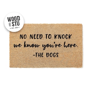 Doormat No Need to Knock We Know you&#39;re here The Dogs  Funny Doormat Cute Welcome Mat Door Mat Dog Mom New Home Dog Lover Weiner Dog 1081**