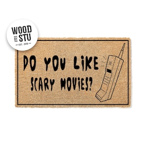 Doormat Do You Like Scary Movies? - Movie Geek Doormat - Horror Movie Fan Housewarming Gift - Doormat Closing Gift Welcome Doormat 1709**