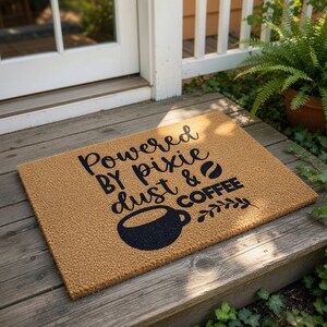 Funny Coffee Doormat, Powered By Pixie Dust And Coffee Welcome Mat, Lover Gift, New Home Gift, Funny Door Mat, Front Porch