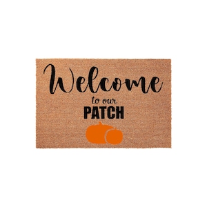 Welcome To Our Patch Pumpkin Fall Doormat, Front Porch Autumn Housewarming