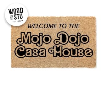 Doormat Welcome to The Mojo Dojo Casa House  - Welcome Door Mat - New Home Gift - Movie Doormat - Home Decor - Closing Gift - Front 1977**