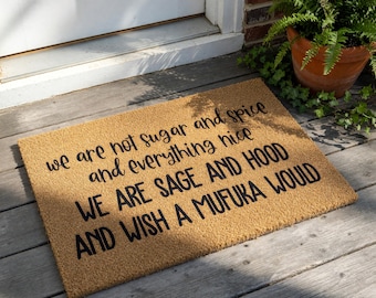 Funny Doormat, Sage And Hood Welcome Mat, Housewarming Gift, New Home Gift, Funny Door Mat, Sassy Porch Decor, For Friend