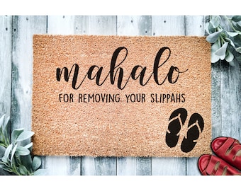 Doormat Mahalo For Removing Your Slippahs Mat Hawaiian Doormat Hello Doormat Welcome Mat | Beach Door Mat | Beach Gift | Home Doormat 1412**