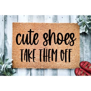 Doormat Cute Shoes Take Them Off |  No Shoes | Housewarming Gift | Custom Doormat Closing Gift Welcome Doormat Front Door Funny Gift 1683**