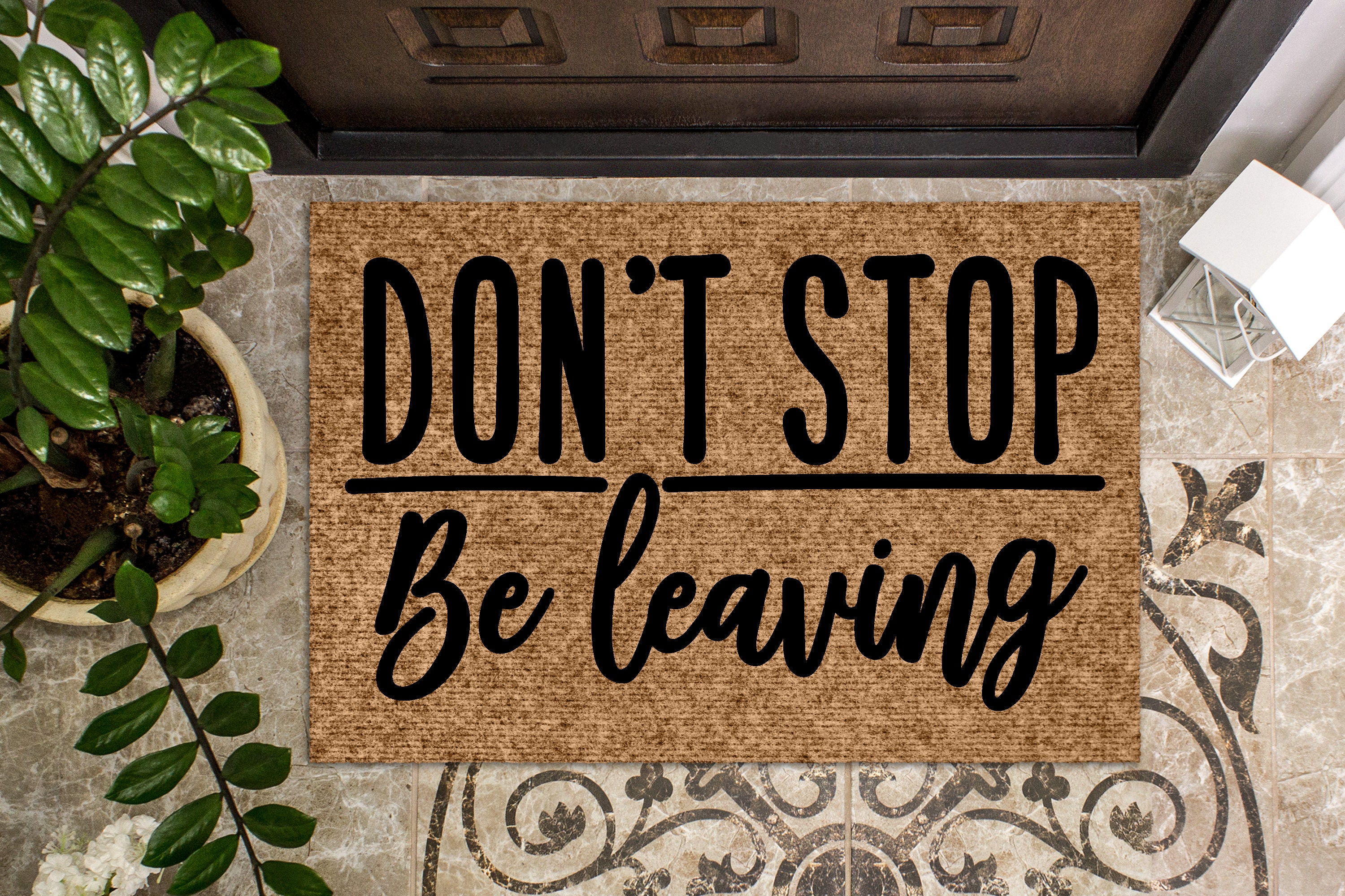 Don't Stop Be Leaving Funny Door Mat Mat Etsy