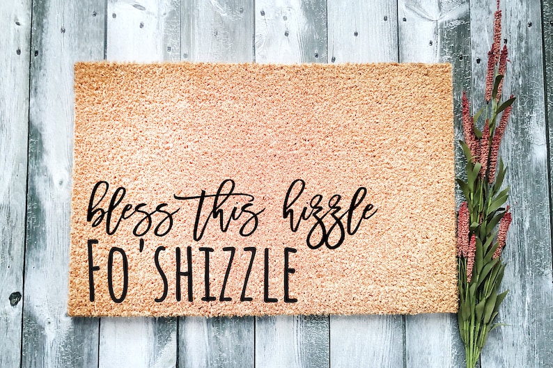 Bless this Hizzle Fo'Shizzle Funny Doormat | Mullet Door Mat | Welcome Mat | Funny Door Mat | Funny Gift | Home Doormat | Housewarming Gift 