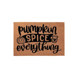 Fall Doormat, Pumpkin Spice Everything Welcome Mat, Autumn Front Door Mat, Funny Halloween Porch Decor, Rustic Housewarming Gift